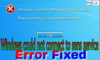 windows could not connect to the sens service