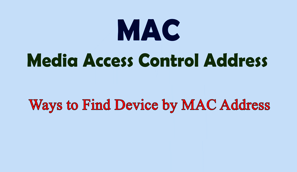 Ways to Find Device by MAC Address
